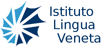 Istituto Lingua Veneta: Fondato nel 1999, è l’unico  Istituto di promozione e tutela della Lingua Veneta di diritto internazionale
